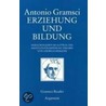 Erziehung und Bildung by Antonio Gramsci