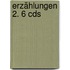 Erzählungen 2. 6 Cds