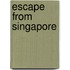 Escape From Singapore