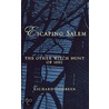 Escaping Salem Nnah P door Richard Godbeer