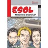 Esol Practice Grammar by David King