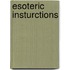 Esoteric Insturctions