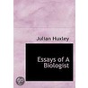 Essays Of A Biologist door Julian Huxley