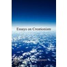 Essays On Creationism door Andrew Greszczyszyn