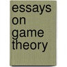 Essays On Game Theory door John F. Nash Jr.