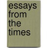 Essays from the Times door Anonymous Anonymous
