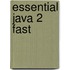 Essential Java 2 Fast