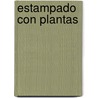 Estampado Con Plantas door Ceac