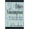 Ethics Of Consumption door Tony Linden