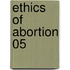 Ethics of Abortion 05