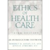 Ethics of Health Care by Kevin D. O'Rourke