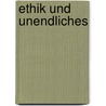 Ethik und Unendliches by Emmanuel L
