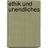 Ethik und Unendliches door Emmanuel L