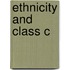 Ethnicity And Class C