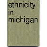 Ethnicity In Michigan door Jack Glazier
