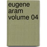 Eugene Aram Volume 04 by Sir Edward Bulwar Lytton