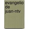 Evangelio de Juan-Ntv door Onbekend