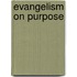 Evangelism on Purpose
