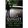 Every Breath You Take door Sheila Quigley