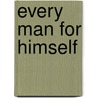 Every Man For Himself door Beryl Bainbridge