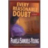 Every Reasonabe Doubt
