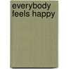 Everybody Feels Happy door Jane Bingham