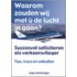 Waarom zouden wij met u de lucht in gaan?