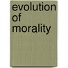 Evolution of Morality door Charles Staniland Wake