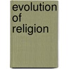 Evolution of Religion by Edward Caird
