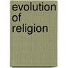 Evolution of Religion door Edward Caird