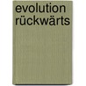 Evolution rückwärts by John R. Horner