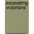 Excavating Victorians