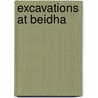 Excavations At Beidha door Brian F. Byrd