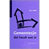 Gemeentezijn - dat houdt wat in door J. Hoek