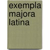 Exempla Majora Latina door Charles Duke Younge