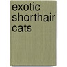 Exotic Shorthair Cats door Stuart A. Kallen