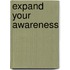 Expand Your Awareness