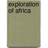 Exploration of Africa by Jean La Gueriviere