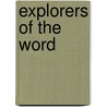 Explorers of the Word by Burshek Tonja