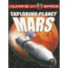 Exploring Planet Mars door Mat Irvine
