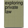 Exploring Private Law by Elise Bant