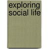 Exploring Social Life door James M. Henslin