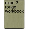 Expo 2 Rouge Workbook door Onbekend