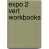 Expo 2 Vert Workbooks door Onbekend