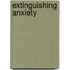 Extinguishing Anxiety