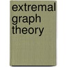 Extremal Graph Theory door Bela Bollobas