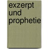 Exzerpt und Prophetie door Klaus J. Grundner