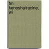 Fm Kenosha/racine, Wi door Rand Mcnally A. Company