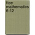 Ftce Mathematics 6-12