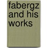 Fabergz and His Works door Christel Ludewig McCanless